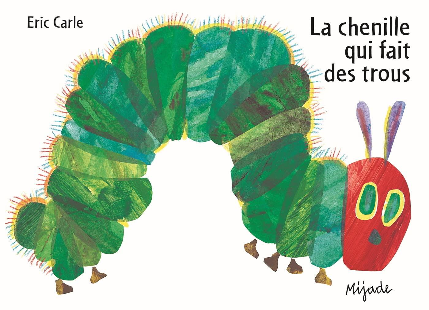 Tapa del libro La Chenille Qui Fait Des Trous (La oruga que hace agujeros).