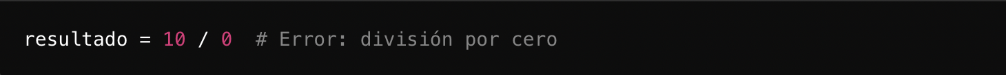 Fragmento de código que muestra un error de división por cero: «resultado = 10 / 0 # Error: división por cero» sobre un fondo oscuro.