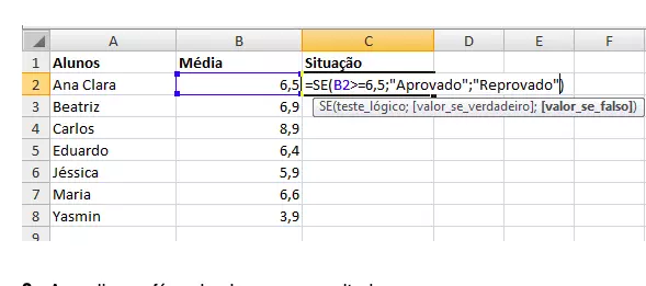 Como a nota é igual a 6,5, então a aluna será aprovada.