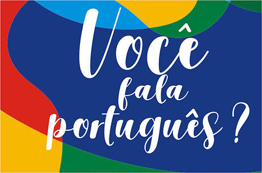 <em>¿Hablas portugués?... en portugués. </em>