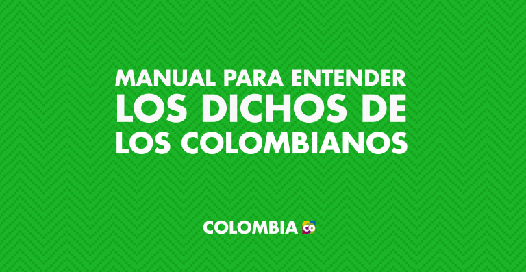 Los dichos típicos de Colombia