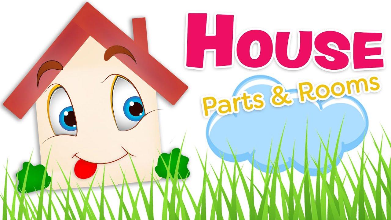 Caricatura de una casa sonriendo junto a el letrero "HOUSE, parts y rooms"