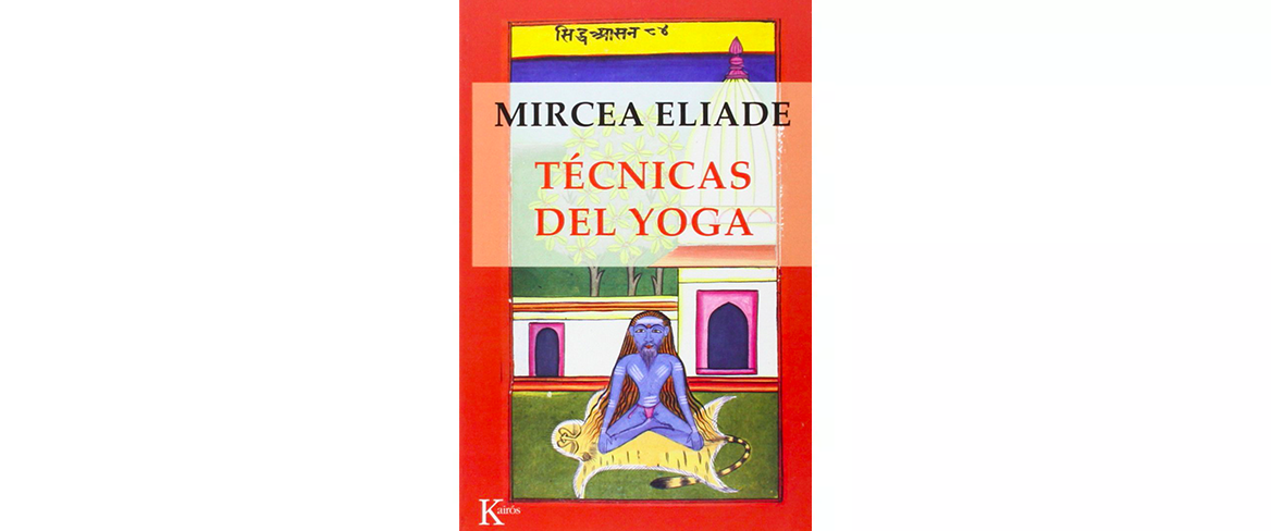 Libro Técnicas del yoga, de Mircea Aliade