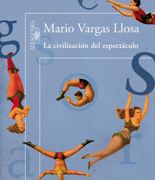 Portada del libro de Mario Vargas Llosa "Civilización del espectáculo"