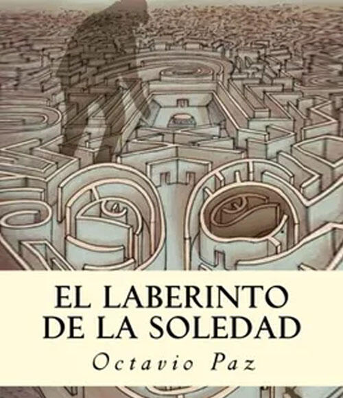 foto portada de Octavio Paz "El Laberinto de la Soledad"