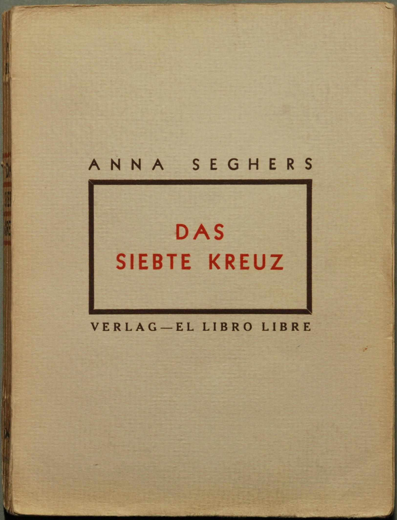 Das siebte Kreuz von Anna Seghers