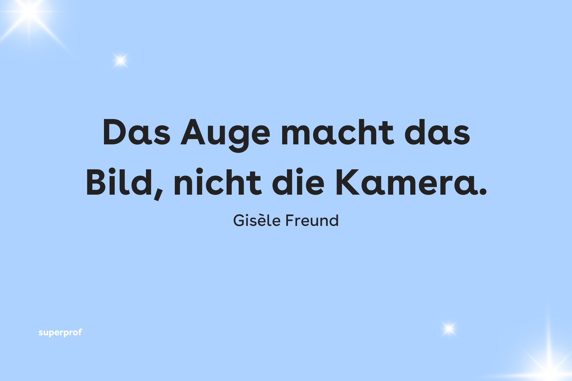 Das Auge macht das Bild, nicht die Kamera.