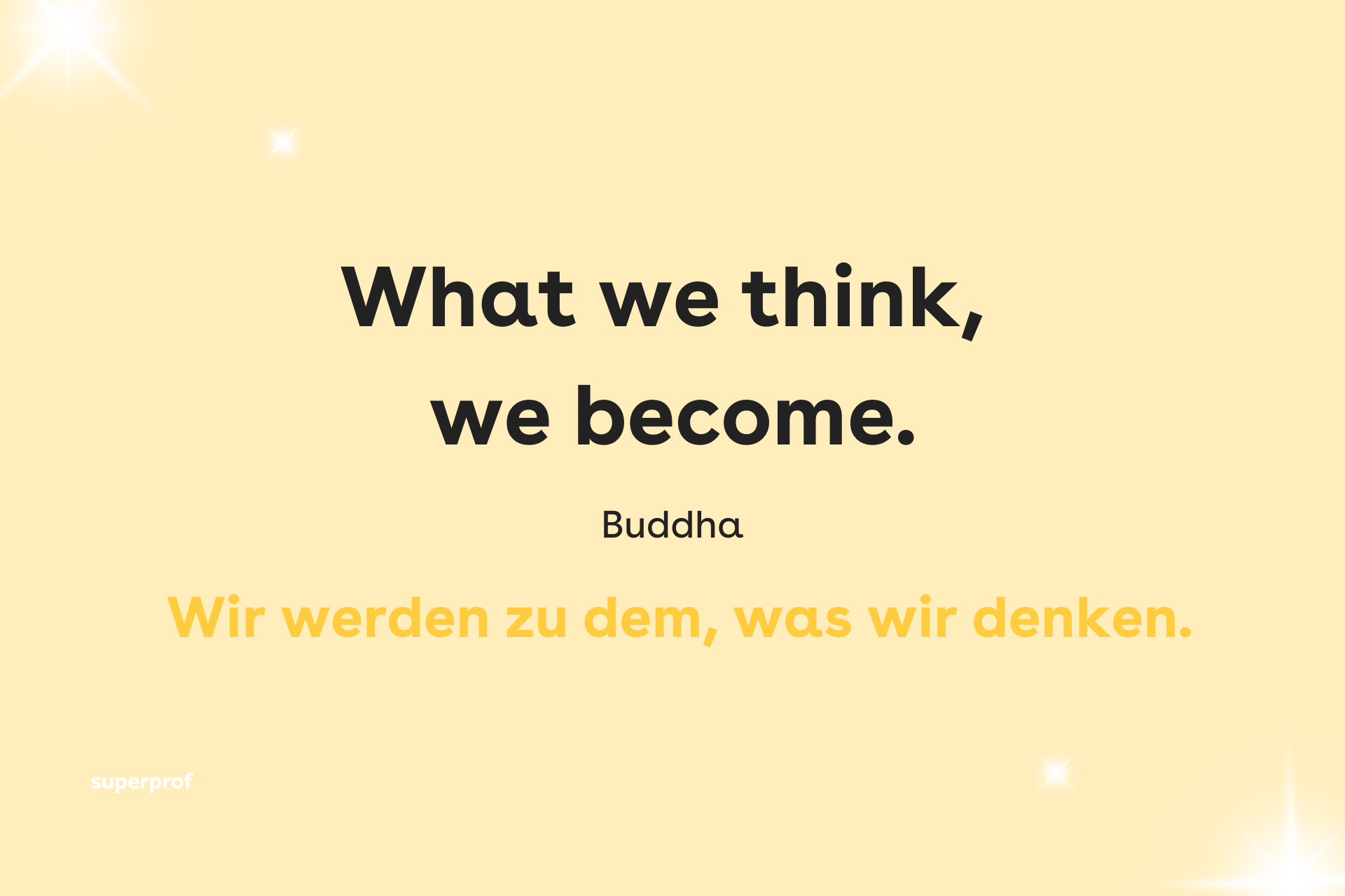 What we think we become - Zitat von Buddha