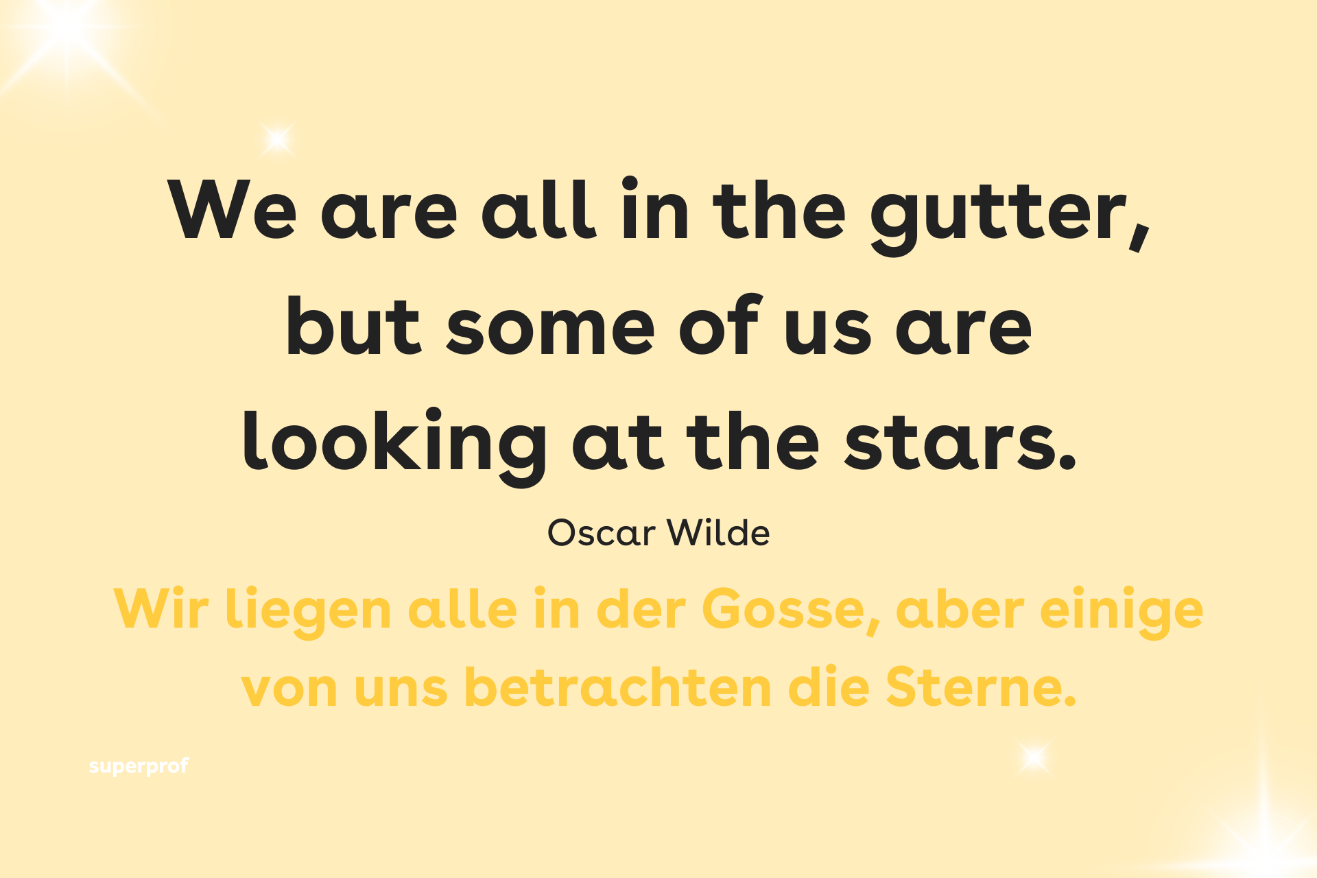 We are all in the gutter but some of us are looking at the stars - Zitat von Oscar Wilde
