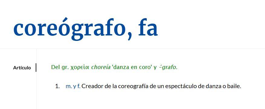 La imagen muestra una entrada del diccionario para «coreógrafo, fa», que significa coreógrafo. Incluye el origen griego y define el papel en la creación de danza o ballet.