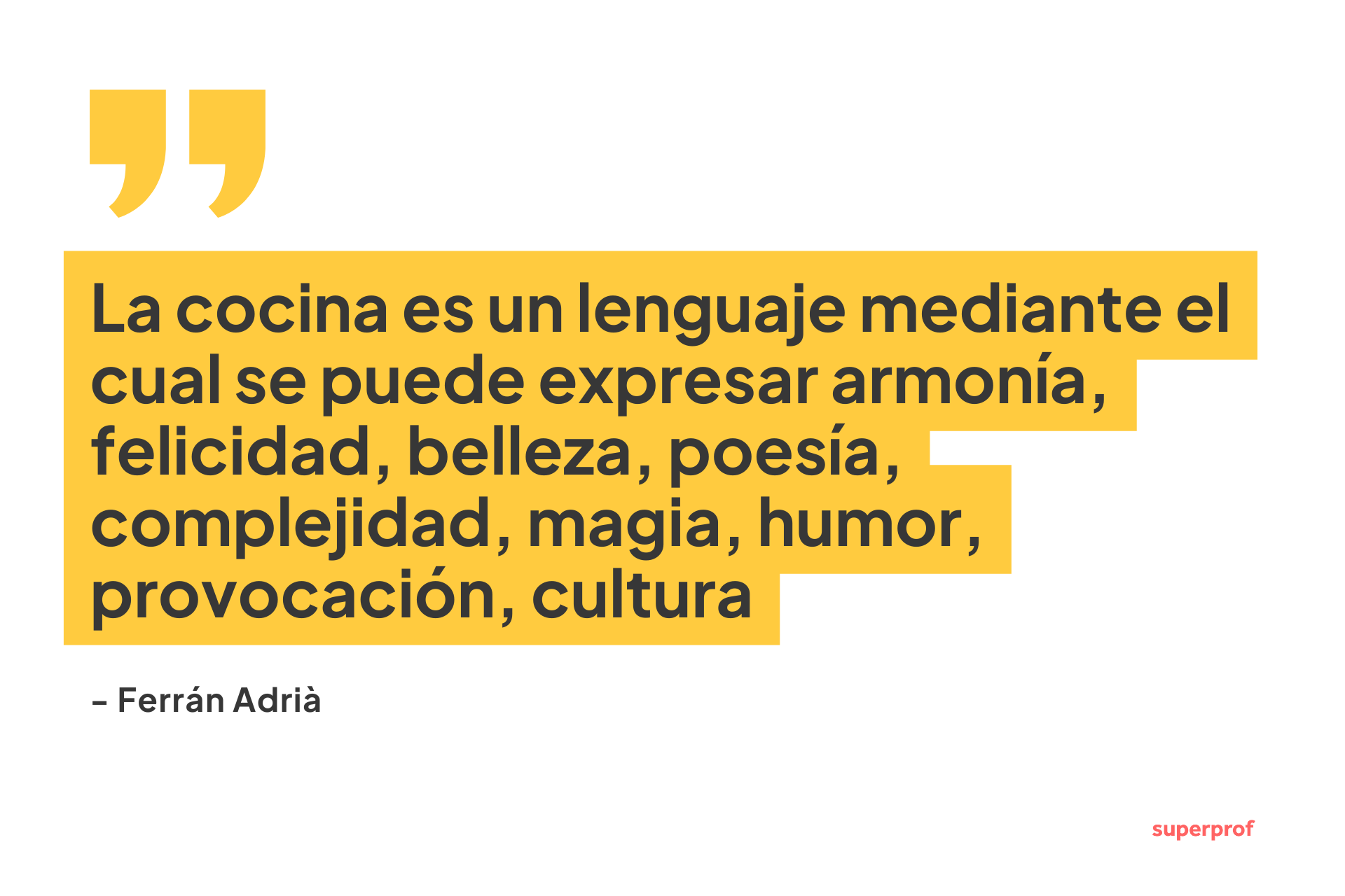 Cita de Ferrán Adrià sobre la cocina como lenguaje que expresa armonía, belleza, humor y cultura, sobre un fondo amarillo vibrante.