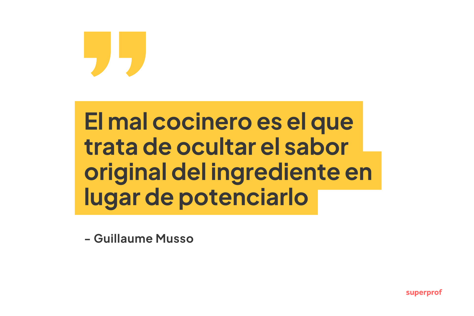Cita inspiradora de Guillaume Musso sobre la cocina: «Un mal cocinero esconde los sabores de los ingredientes en lugar de realzarlos».
