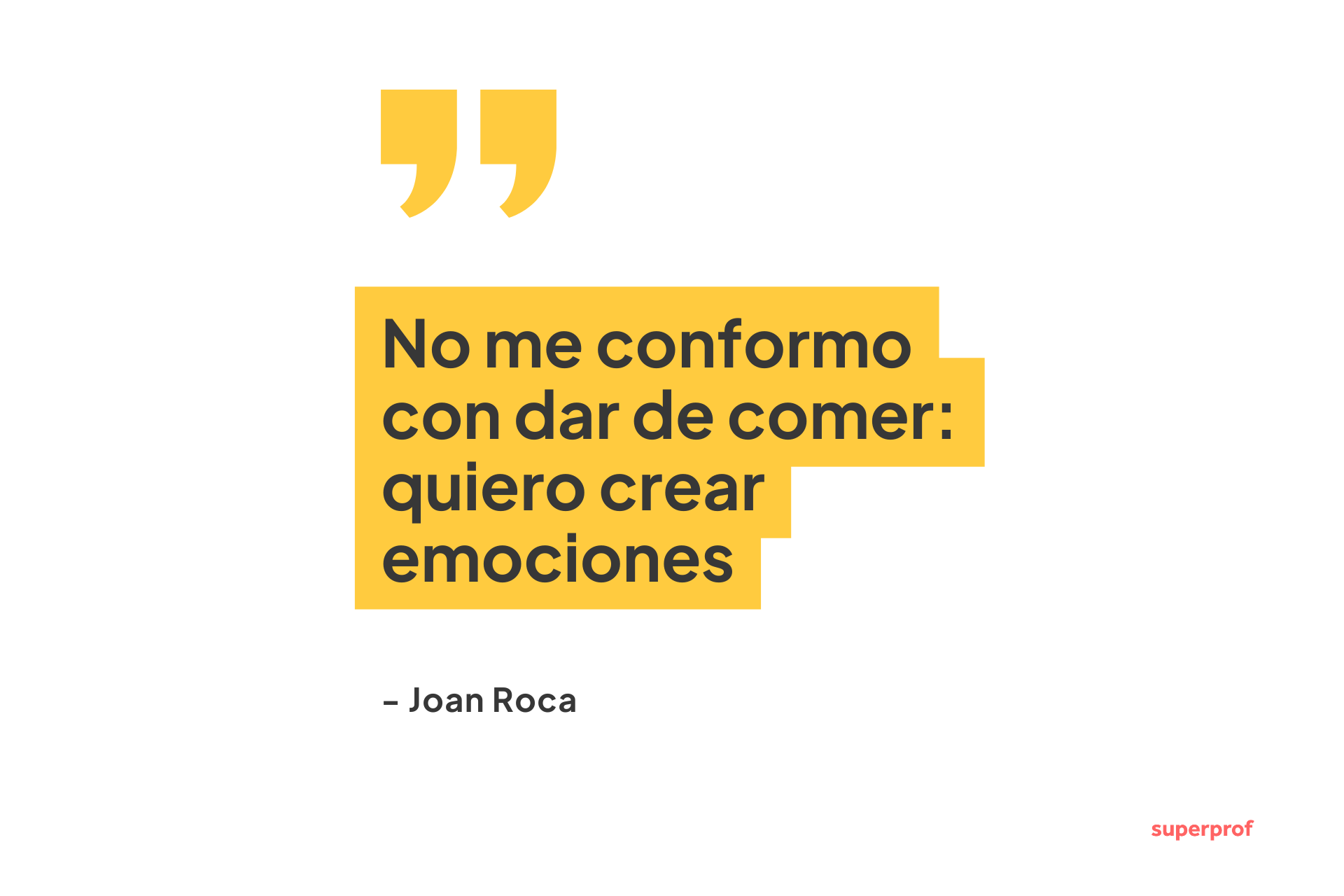 Cita de Joan Roca: «No me conformo con alimentar: quiero crear emociones». Sobre un fondo amarillo brillante.