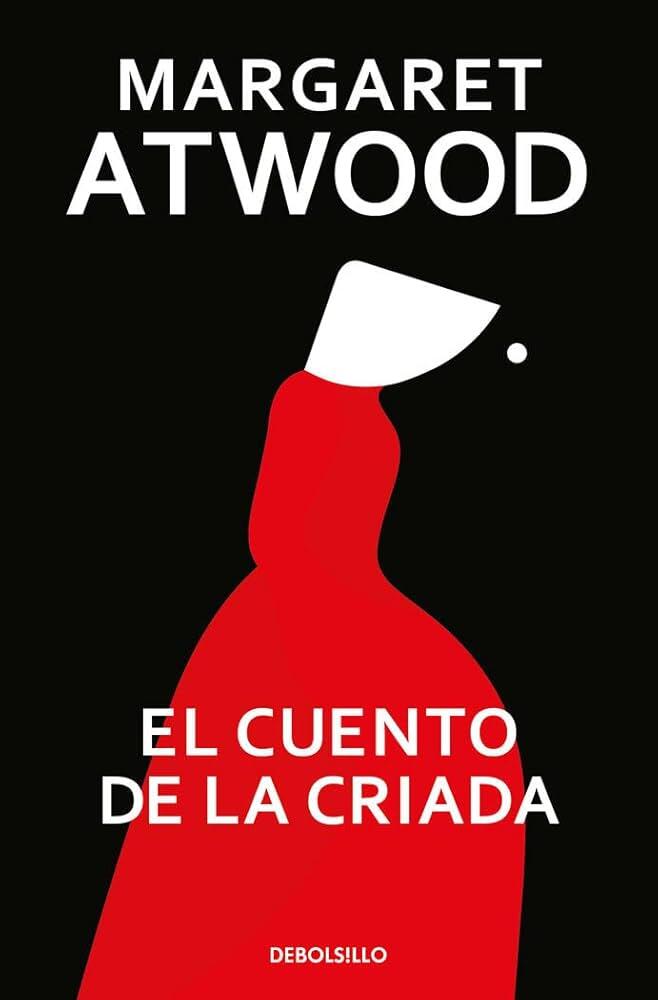 Portada de «El cuento de la criada», de Margaret Atwood. Muestra una figura roja estilizada con un gorro blanco sobre un fondo negro, lo que transmite un tono crudo y distópico.
