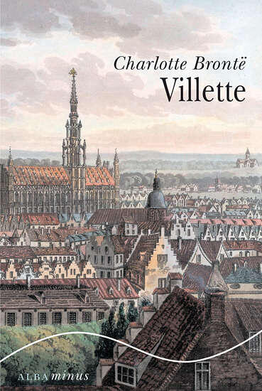 Portada de Villette, de Charlotte Brontë, en la que aparece un paisaje urbano antiguo con una catedral prominente y edificios históricos muy densos bajo un cielo nublado.
