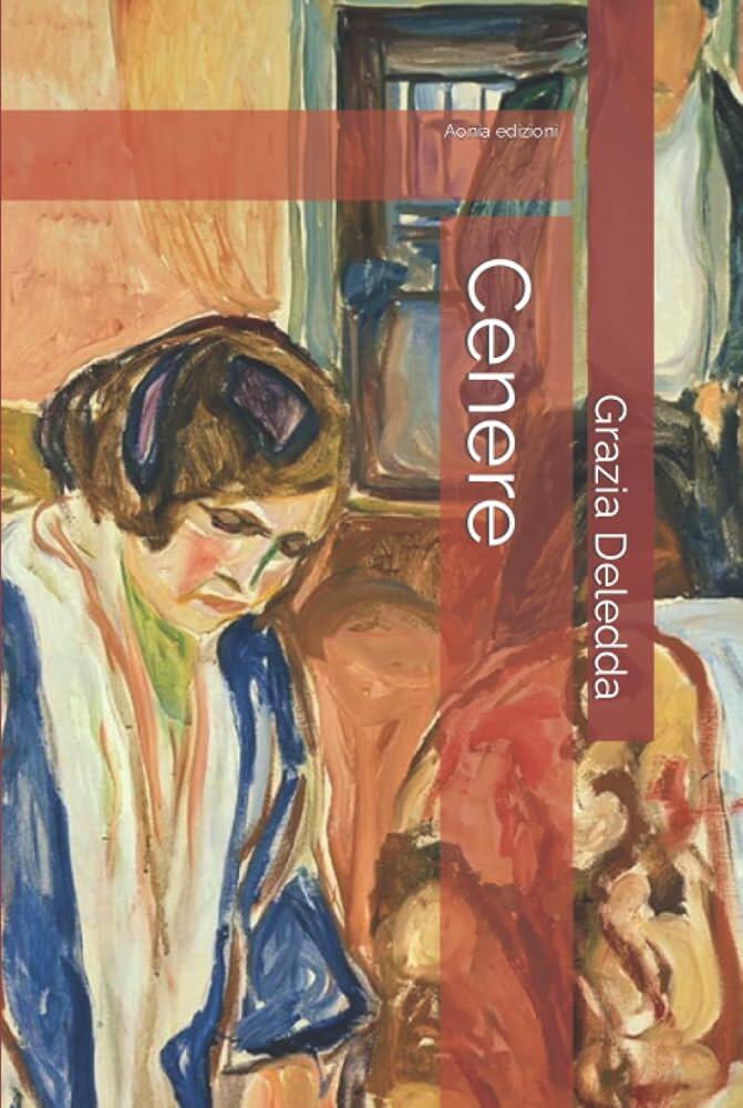 Portada de libro con estilo pictórico para «Cenere», de Grazia Deledda. Muestra a una mujer con un chal azul, mirando hacia abajo, sobre un fondo cálido y abstracto.