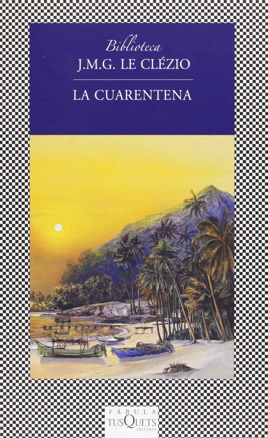 Portada del libro La Cuarentena, de J.M.G. Le Clézio, en la que se ve una playa tropical con palmeras, barcos y una montaña al atardecer bajo un cielo púrpura. El borde es un patrón de cuadros blancos y negros.