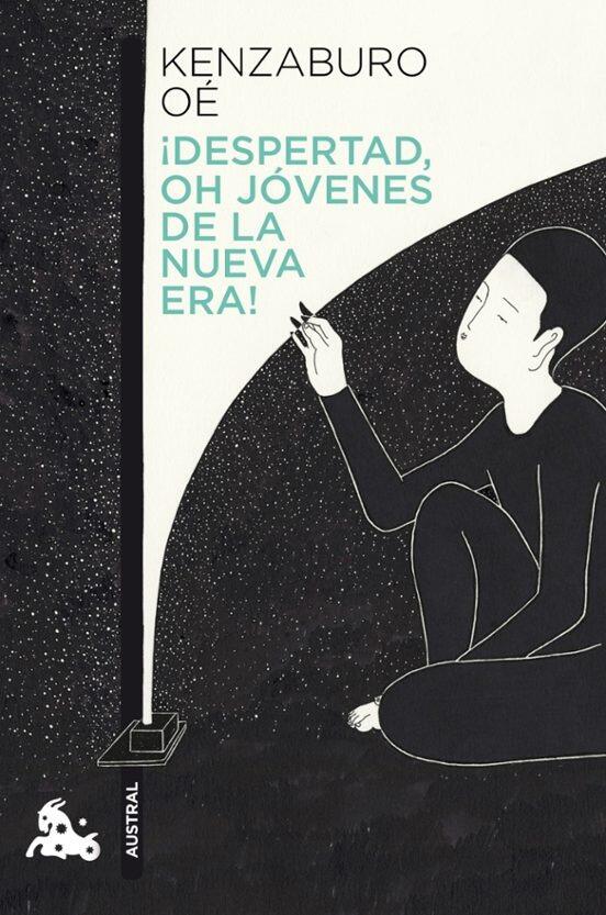 Portada ilustrada del libro «¡Despertad, oh jóvenes de la nueva era!» de Kenzaburo Oé. Muestra a una persona sentada pensativa, extendiendo la mano hacia un foco de luz sobre un fondo estrellado.
