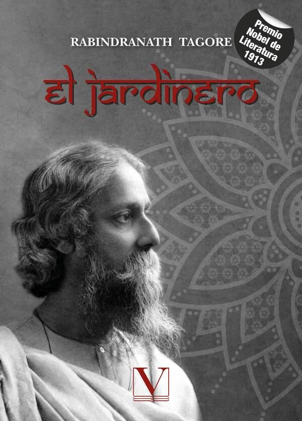 Portada en blanco y negro del libro «El jardinero», de Rabindranath Tagore. Muestra el perfil de un hombre barbudo con expresión serena y un fondo ornamentado.