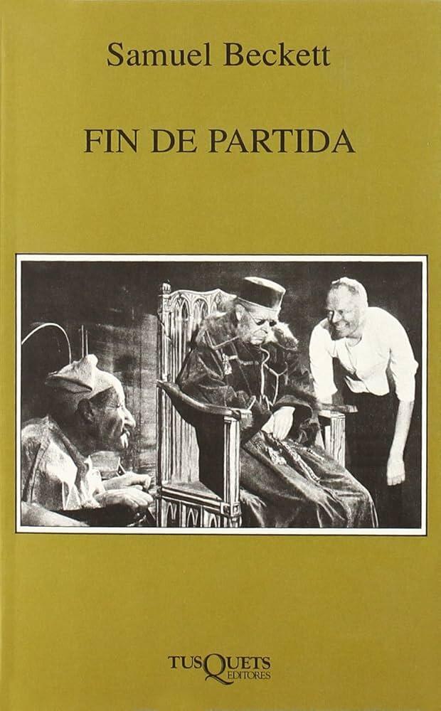 Portada de «Fin de partida», de Samuel Beckett. Muestra una imagen en tonos sepia de tres hombres mayores en poses dramáticas, que transmite un ambiente sombrío e introspectivo.