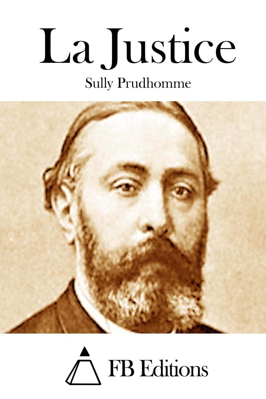 Portada en tonos sepia del libro «La Justice», de Sully Prudhomme, con una fotografía antigua de un hombre barbudo. El tono es clásico y serio.