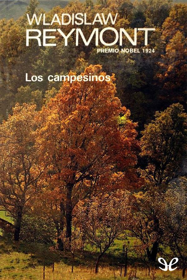 La portada del libro «Los campesinos», de Wladislaw Reymont, muestra un exuberante paisaje otoñal con árboles de vivos colores naranjas y verdes, que transmite una atmósfera serena y rústica.