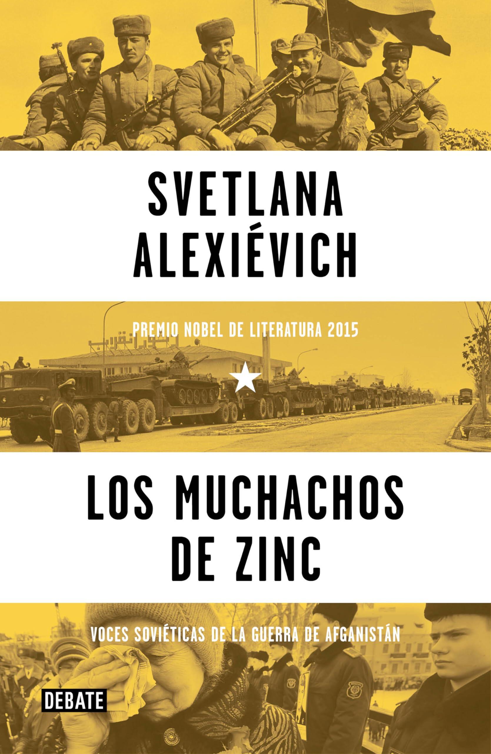 Portada del libro Los Muchachos de Zinc, de Svetlana Alexiévich, con fotografías en blanco y negro de soldados soviéticos y vehículos militares durante la guerra, superpuestas con secciones blancas y amarillas y texto en negro intenso.