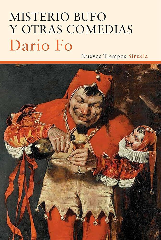 La portada de «Misterio Bufo y Otras Comedias», de Dario Fo, muestra a un bufón vestido con un traje rojo sirviendo vino. El tono es caprichoso y teatral.