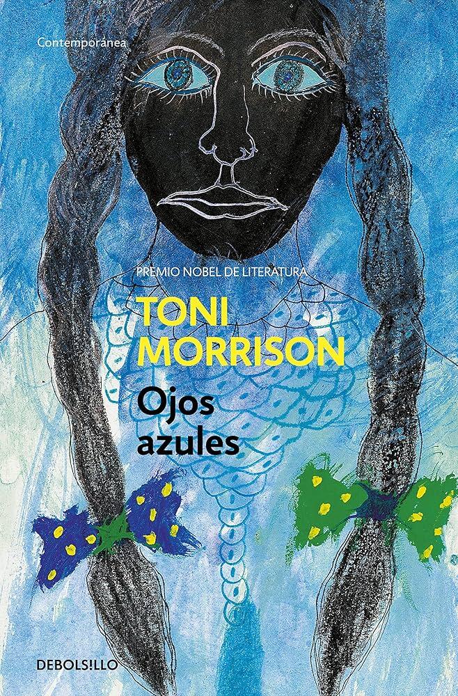 La portada de «Ojos Azules», de Toni Morrison, muestra un retrato estilizado de una mujer con trenzas sobre un fondo azul. El texto destaca el logro del Premio Nobel.