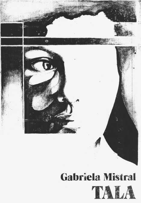 La portada en blanco y negro del libro «Tala», de Gabriela Mistral, muestra un rostro parcial con ojos intensos, yuxtapuesto con formas geométricas, lo que transmite un ambiente misterioso e introspectivo.