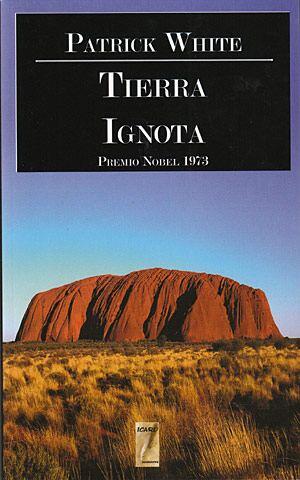 Portada del libro «Tierra Ignota», de Patrick White, con una vívida imagen de Uluru contra un cielo azul y un texto que indica el Premio Nobel en 1973.