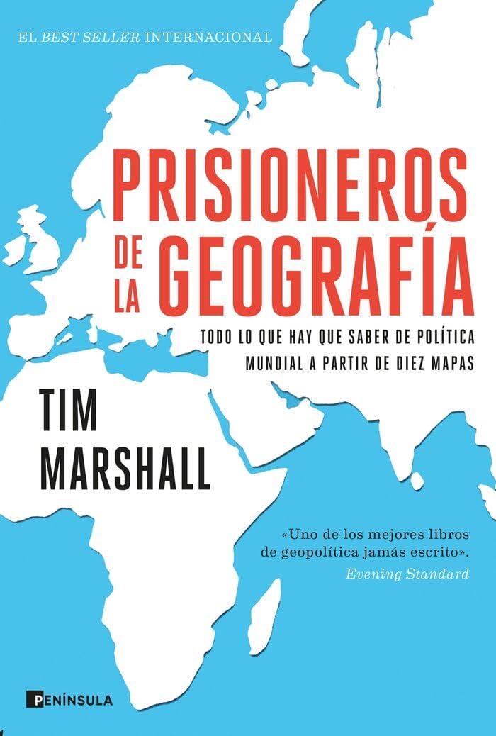 Portada del libro «Prisioneros de la geografía», de Tim Marshall, con un fondo de mapa y texto sobre política mundial y geopolítica.