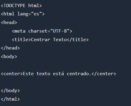 Fragmento de código de un documento HTML que demuestra cómo centrar texto en español con texto centrado «Este texto está centrado.»