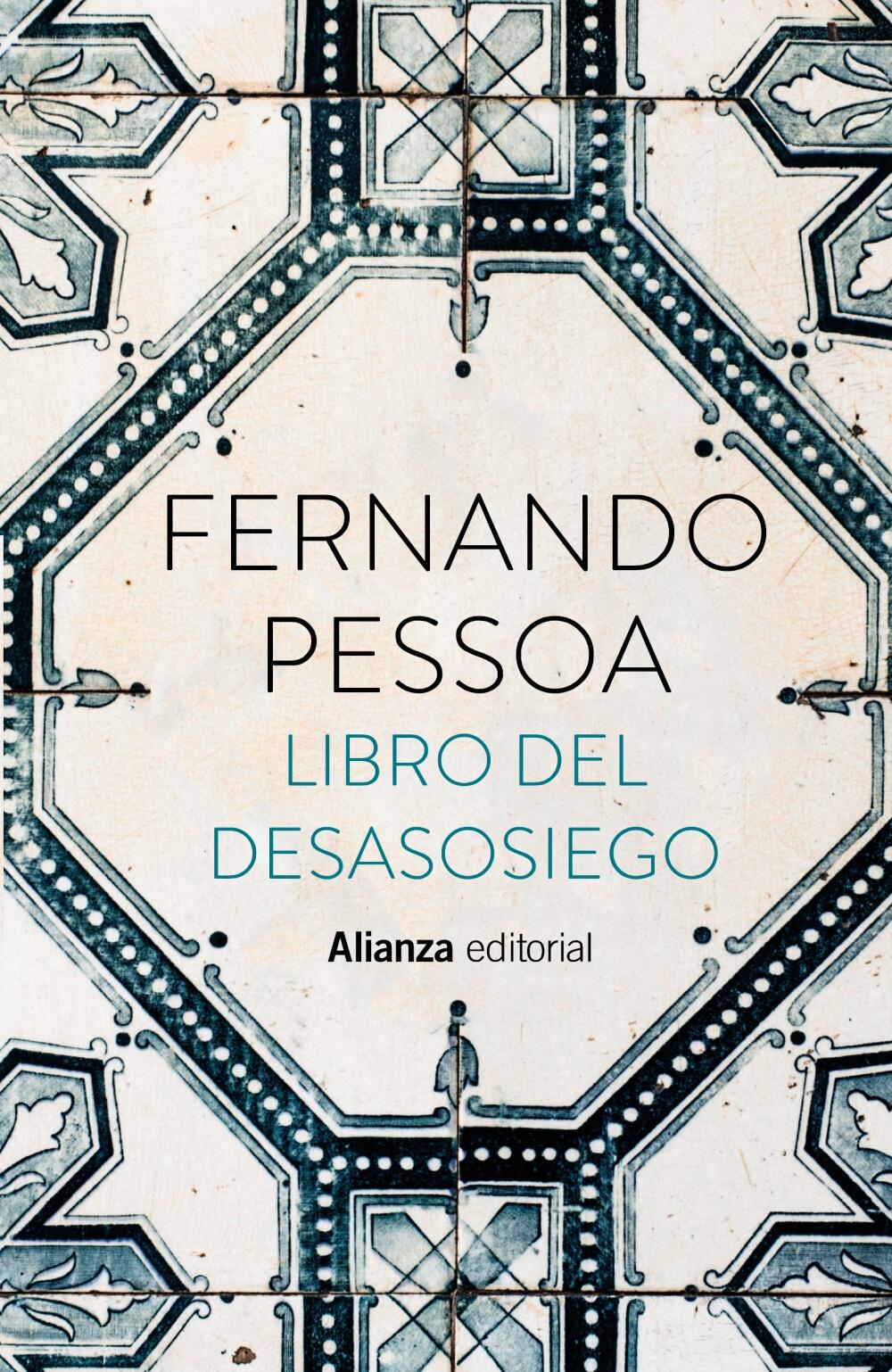 Portada de «Libro del Desasosiego», de Fernando Pessoa, con intrincados motivos de azulejos azules y blancos, el título y el nombre de la editorial.