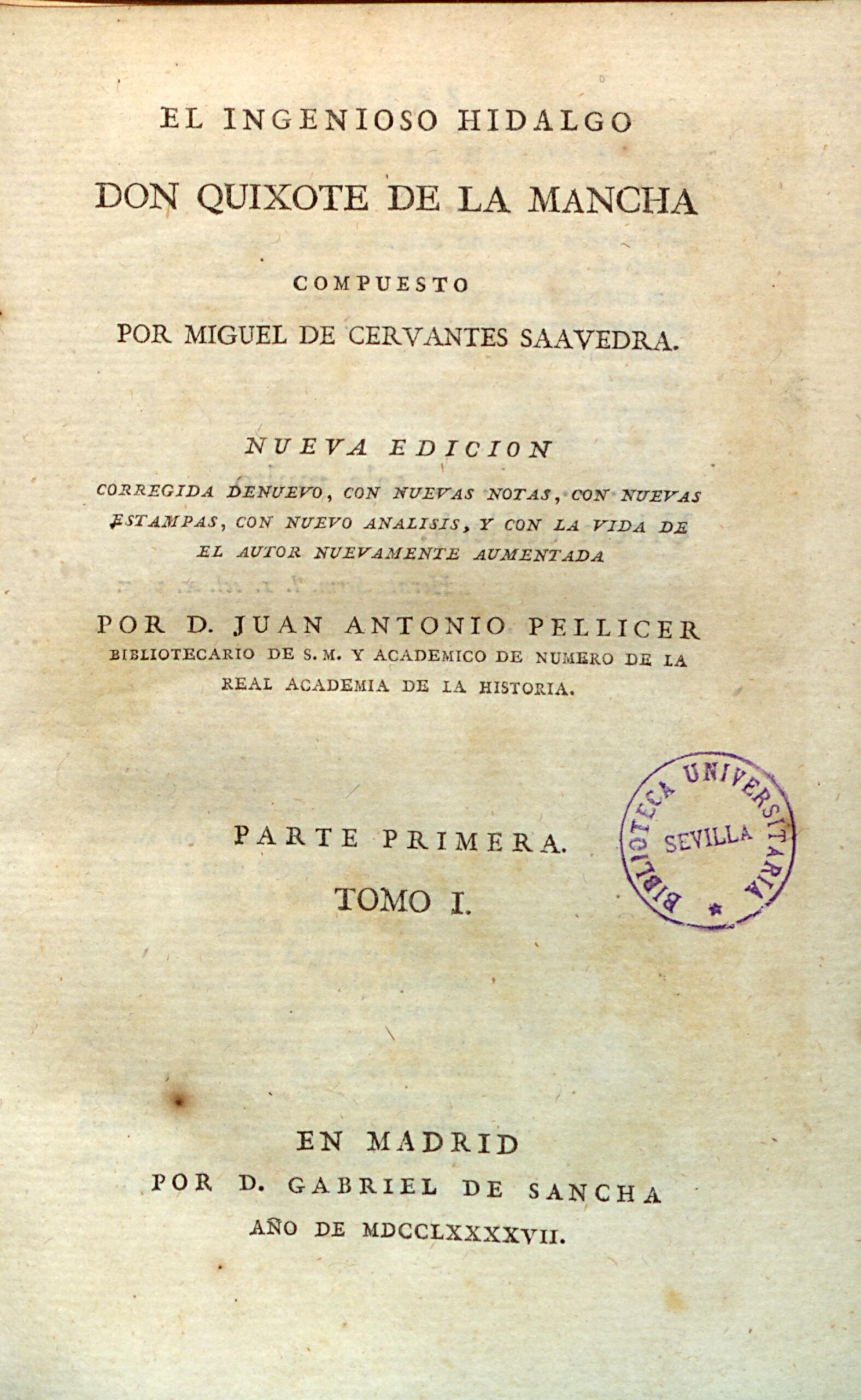 El ingenioso hidalgo don Quixote de la Mancha / compuesto por Miguel de Cervantes Saavedra ; Nueva edición corregida denuevo, con nuevas notas, con nuevas estampas, con nuevo análisis y con la vida de el autor