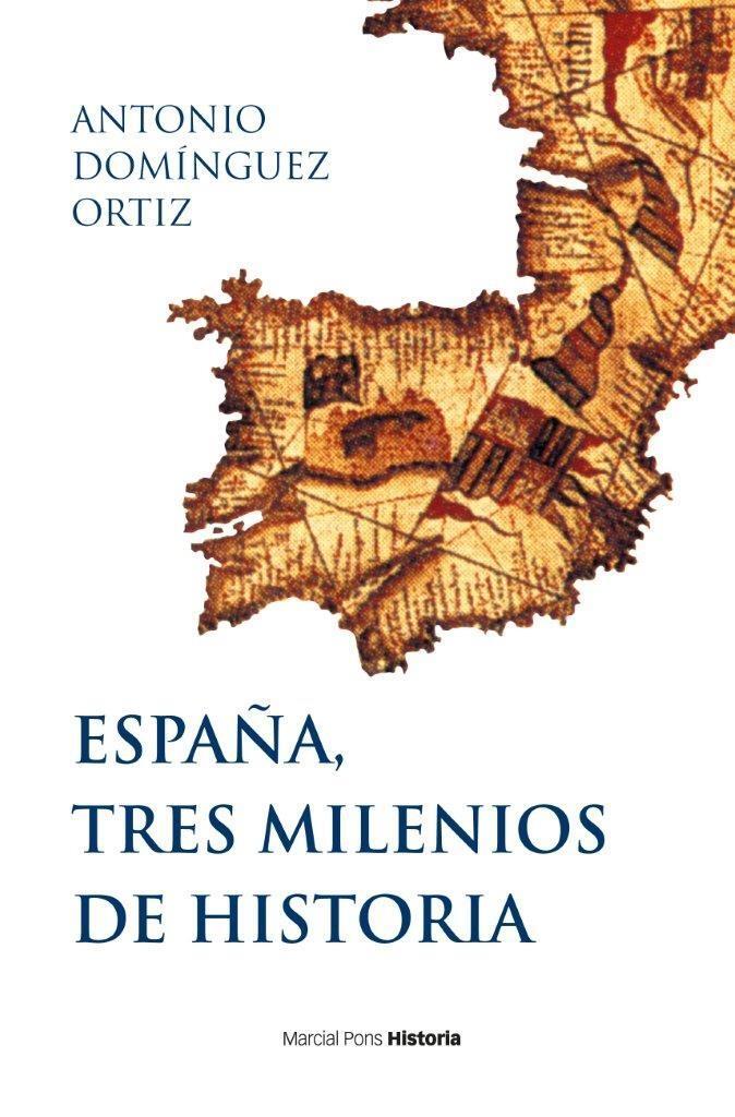 Portada de «España, Tres Milenios de Historia», de Antonio Domínguez Ortiz. Muestra un mapa antiguo de España, lo que le confiere un tono histórico y académico.