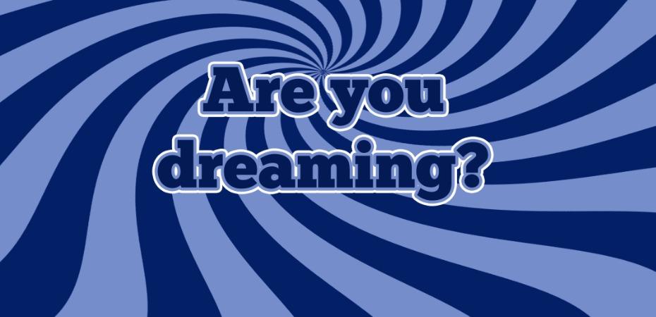 Comment rêver en anglais ?