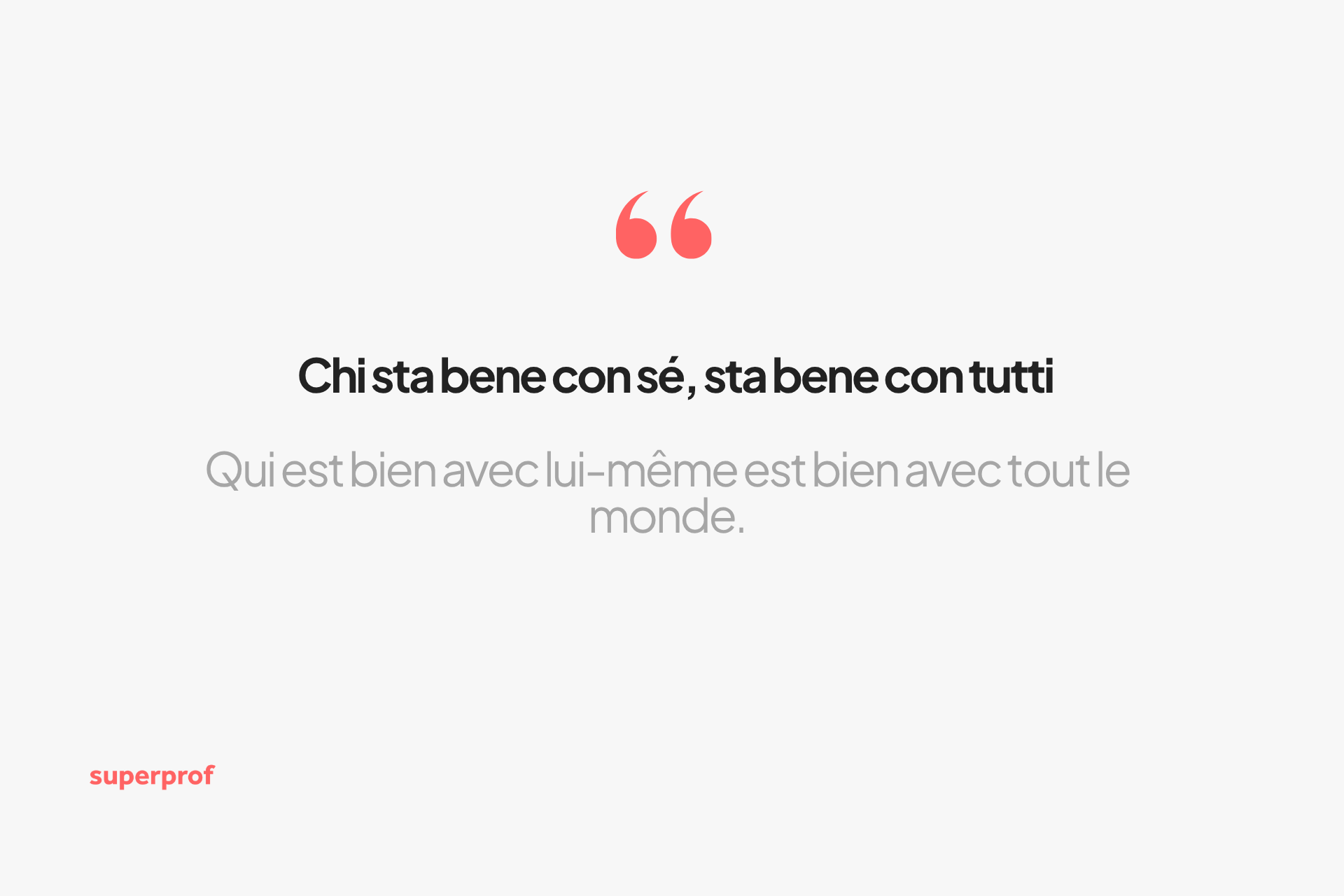 Chi sta bene con sé, sta bene con tutti