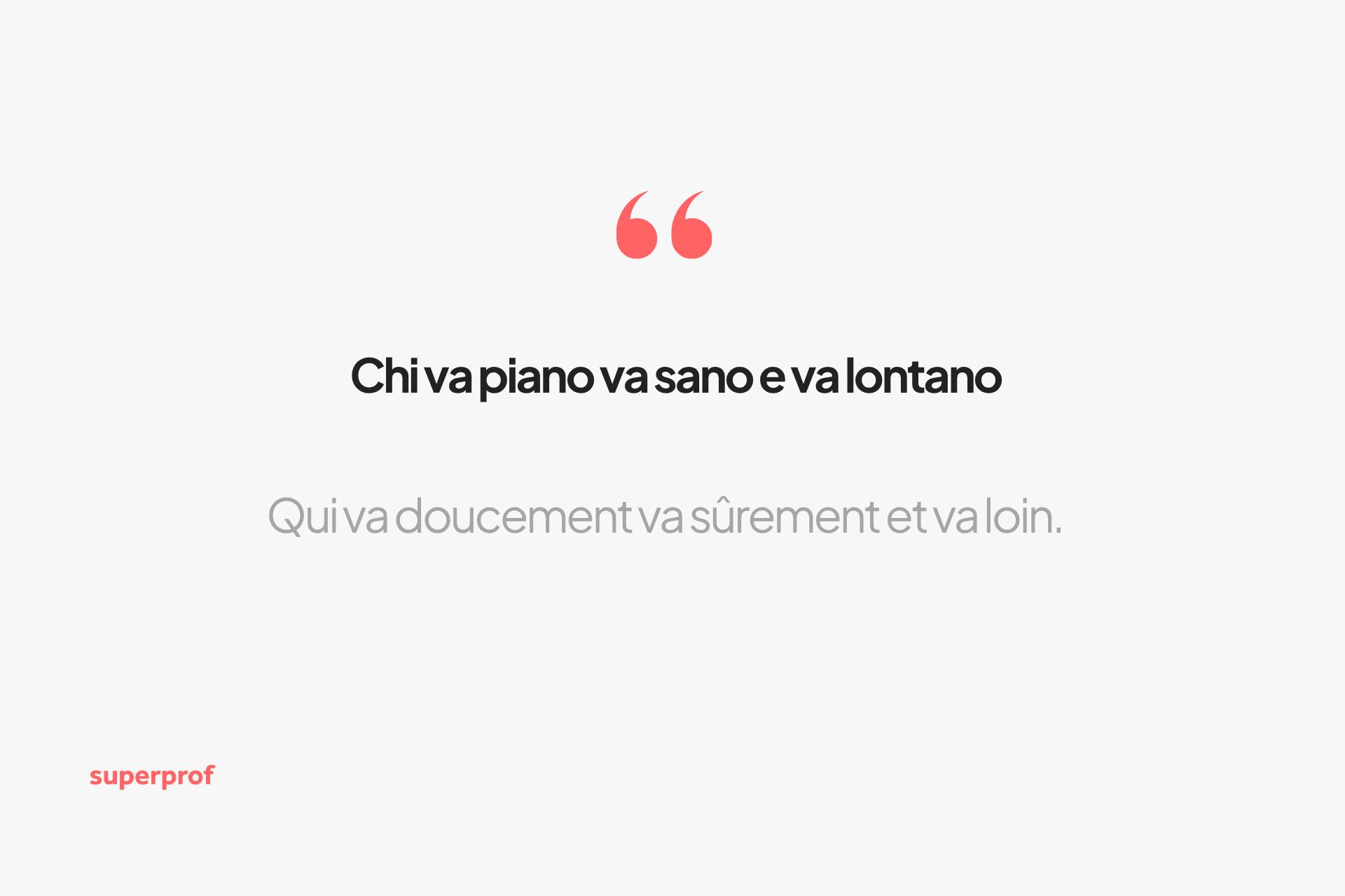 Chi va piano va sano e va lontano