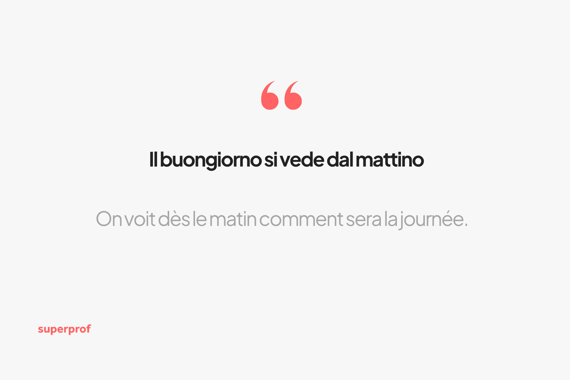 Il buongiorno si vede dal mattino