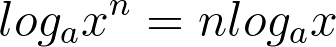 logx^n = nlogx