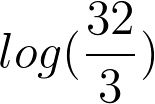 Log(32/3)