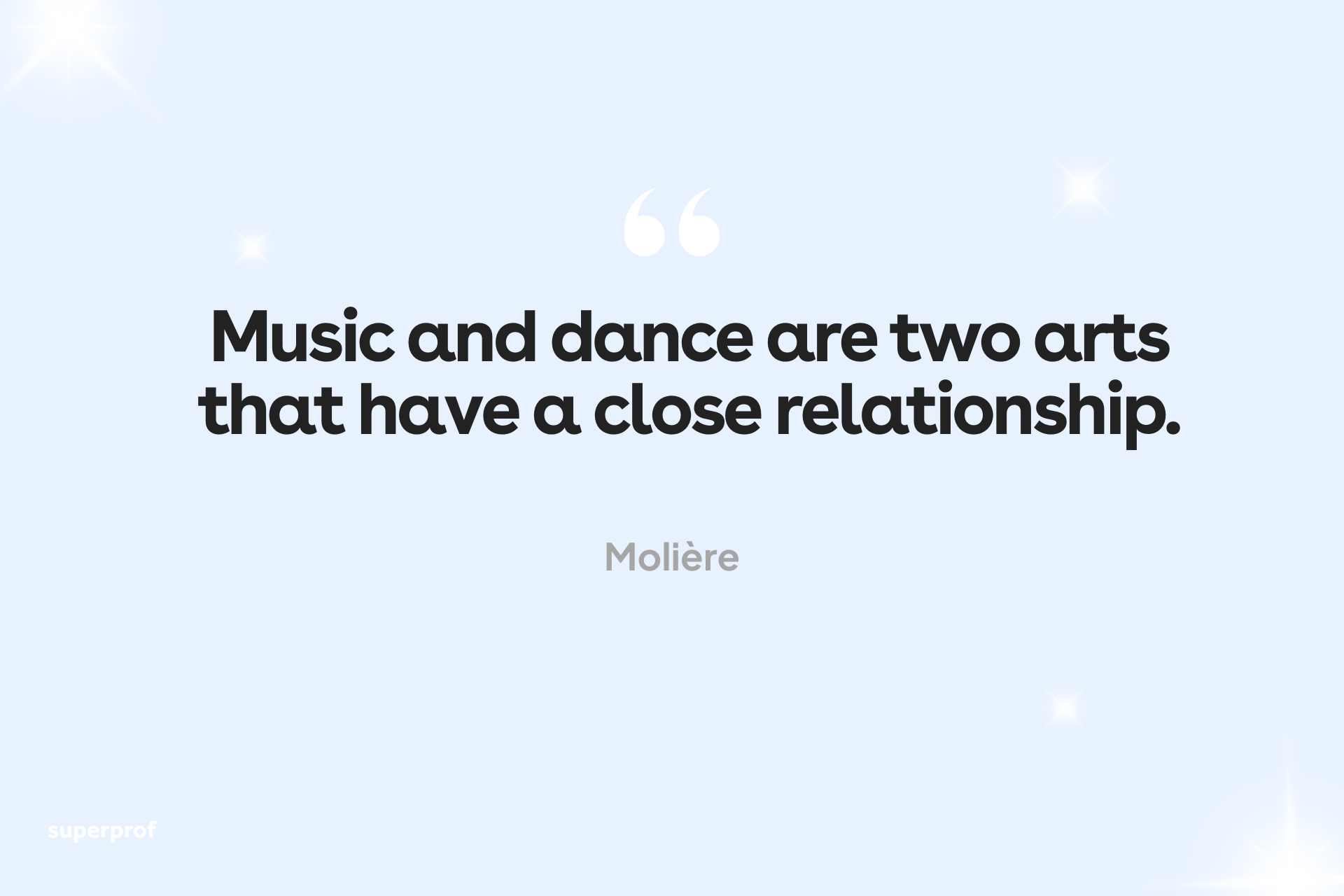 Music and dance are two arts that have a close relationship.