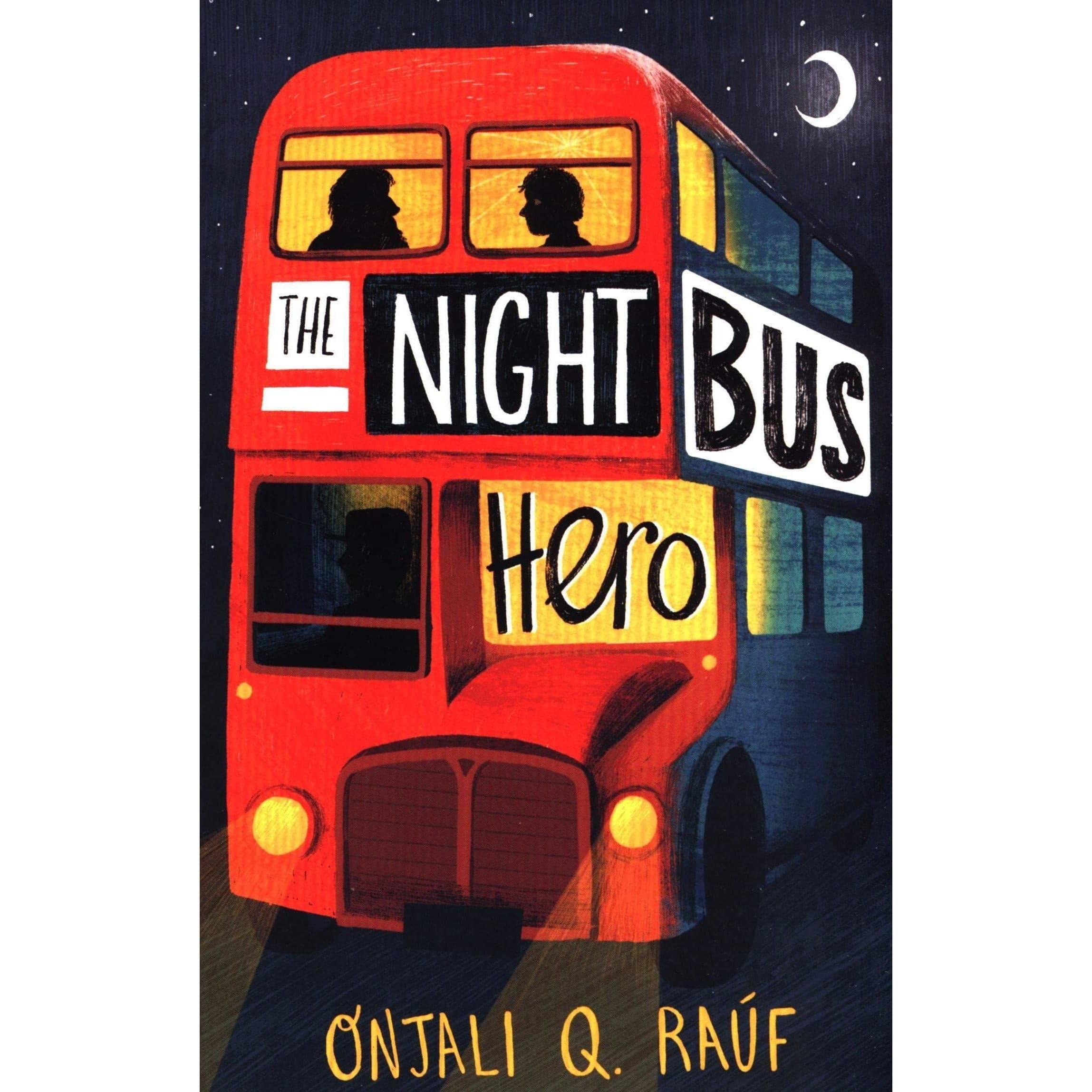 Cover of The Night Bus Hero by Onjali Q. Raúf featuring a red double-decker bus travelling through London at night.