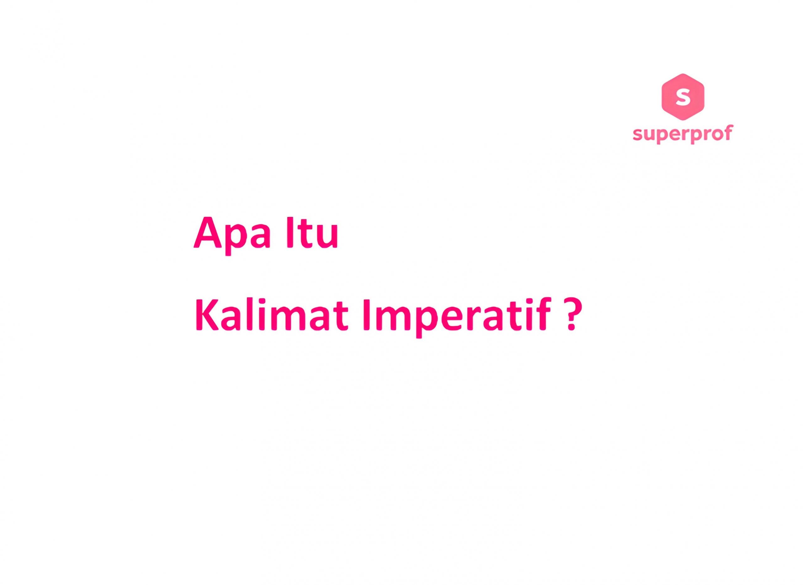 apa yang dimaksud dengan kalimat imperatif