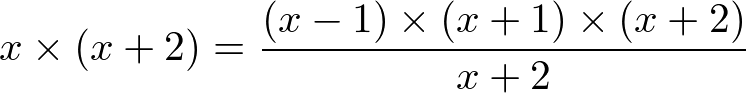 x(x+2) = ((x-1)(x+1)(x+2))/(x+2)
