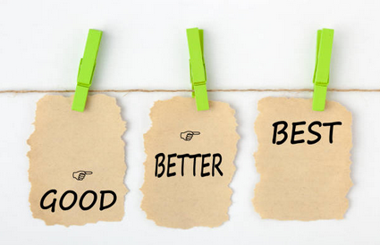 Good, Better, Best