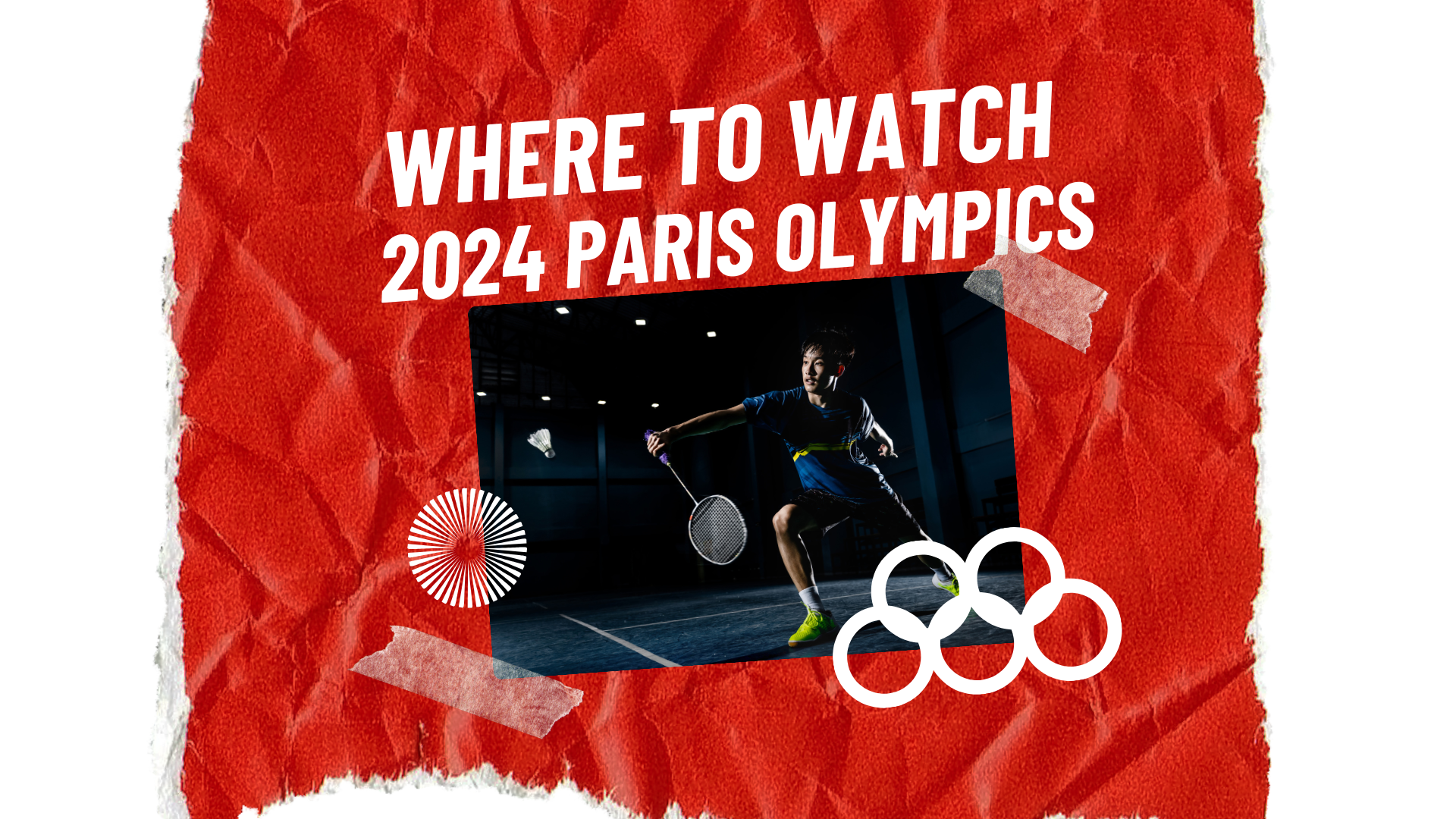 photo of a badminton player imposed on a picture of a ripped, crinkled paper. Watch the Olympics in India!