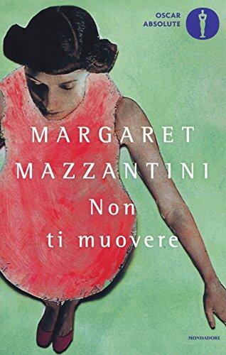 La copertina del libro Non ti muovere di Margaret Mazzantini. 