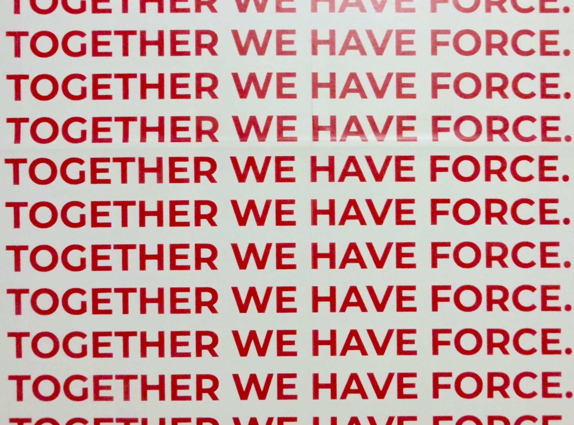 Mots en anglais : together we have force